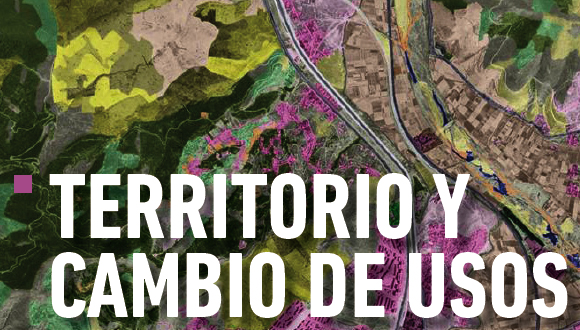 Territorio y cambio de usos del suelo